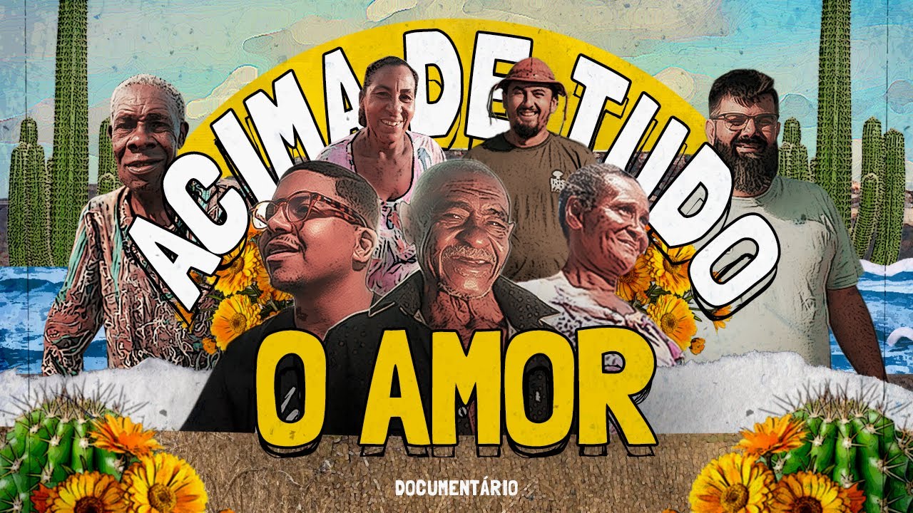ACIMA DE TUDO O AMOR | Documentário - Sarau do Reino 🌵🔥