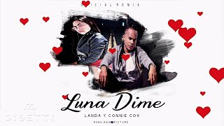 Luna Dime /Acustic /Landa La Sensacion &amp; Connie Cox / REMIX 2018 Nuevo