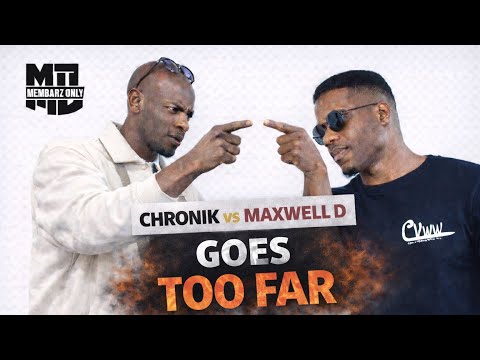 Chronik vs Maxwell D GOES TOO FAR