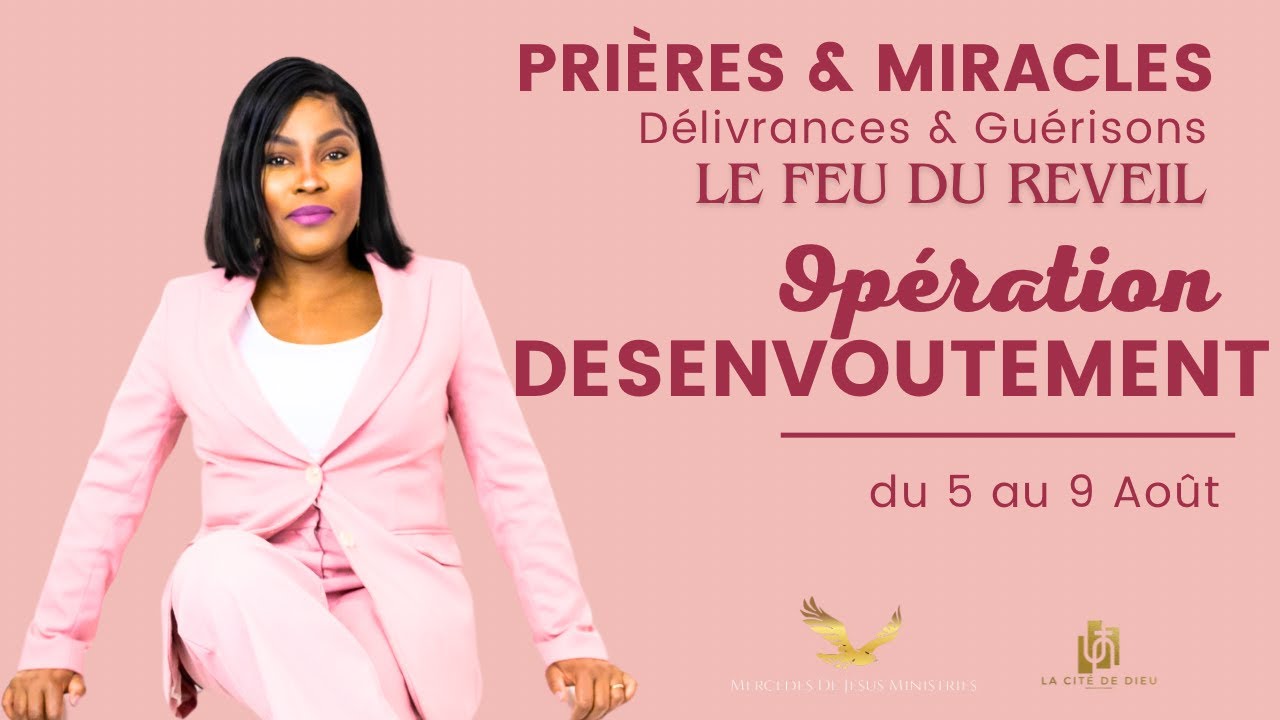PRIÈRES & MIRACLES - MARDI 6 AOÛT 24 - SOUS THÈME : SORS DE LA PRISON DE TES ENNEMIS !!