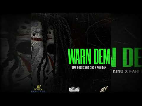 Siah Boss X Leo King & Fari Dan - Warn Dem {Official Audio} Sep 2021