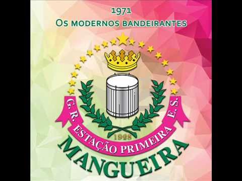 Mangueira 1971 - Os modernos bandeirantes
