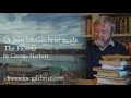 Daily Poetry Readings #67: The Flower by George Herbert read by Dr Iain McGilchrist