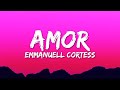 Emmanuell Cortess - Amor (Letra/Lyrics)
