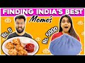 We Paid Rs 10,000 For This Momo 😭| Finding INDIA Ke BEST Momo's 😍