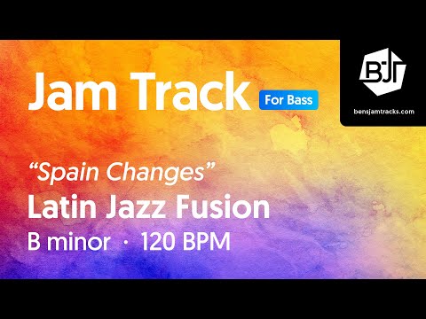 "Spain Changes" Latin Jazz Fusion Jam Track in B minor (for bass) - BJT #64