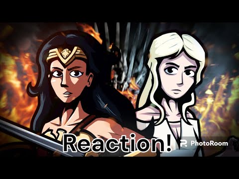 Wonder Woman vs Daenerys Targaryen Reaction (w/Tkight15)