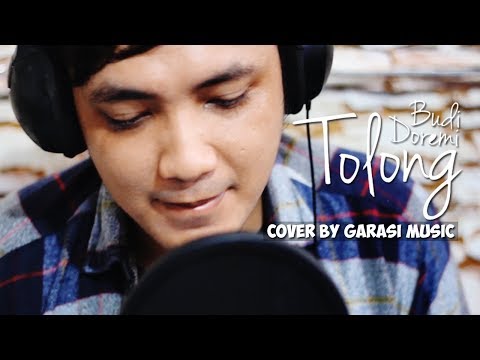 TOLONG - BUDI DOREMI || COVER BY GARASI MUSIC