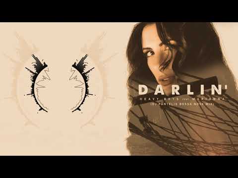 Heavy Boys feat  Marianna - Darlin' (DJ Pantelis Bossa Nova Mix)
