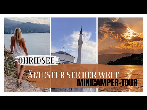 Zum ältesten See, dem Ohridsee nach Mazedonien | DIY  Minicamper Tour durch 13 Balkanländer| Vlog 9