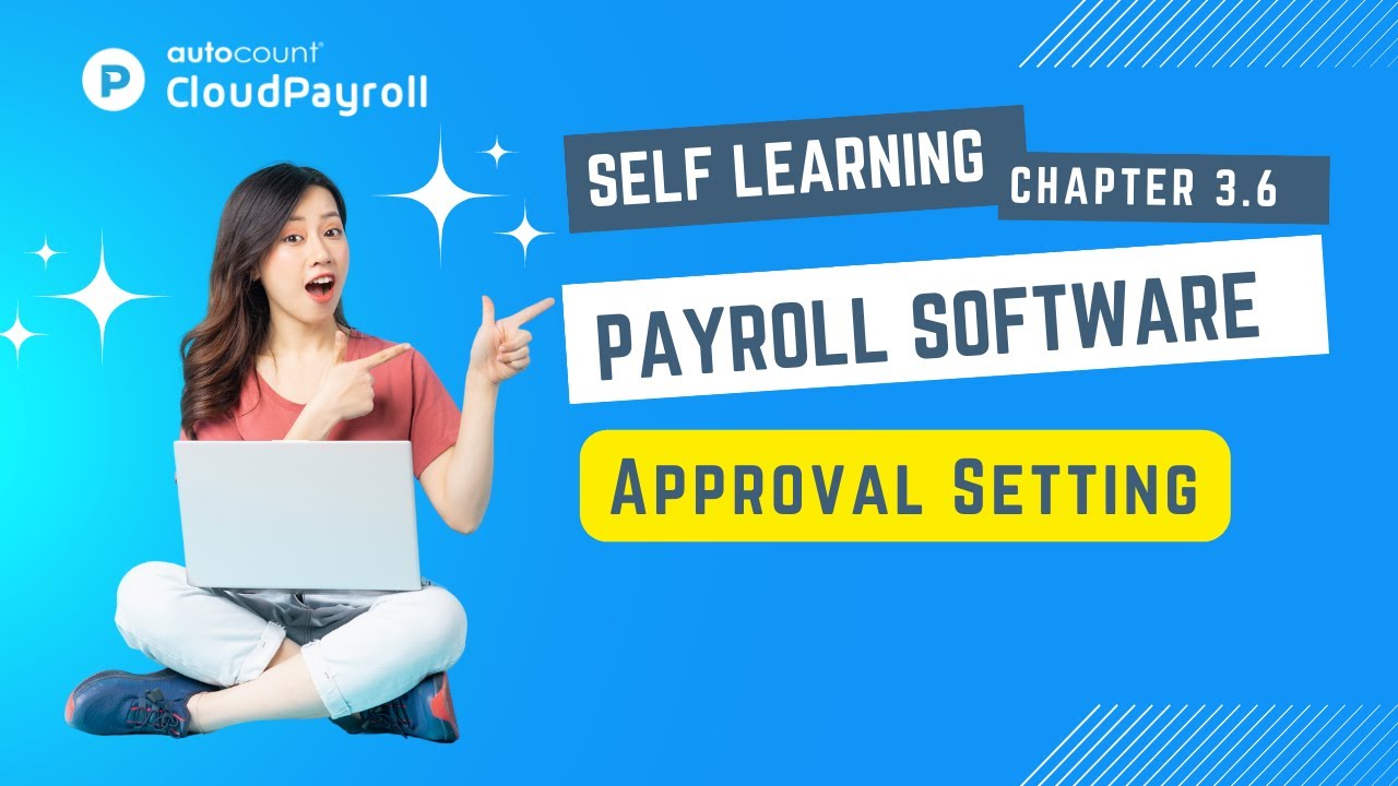 Cloud Payroll (Self Learning) - Approval Settings 【Malay + 中文 subtitle available】