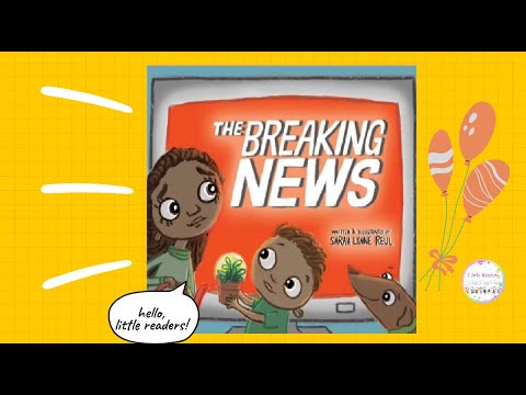 Kids Book Read Aloud: 💕The Breaking News  by  Sarah Lynne Reul ll bedtime stories  ​ 📚 💕