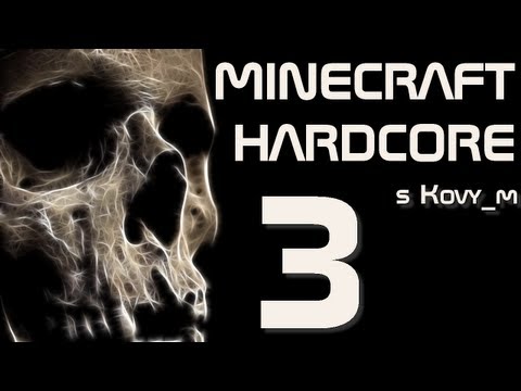 Kovy_ v Minecraft Hardcore- 3.díl - První dolování