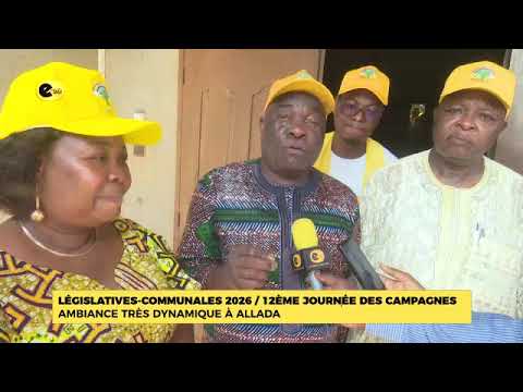 LÉGISLATIVE-COMMUNALES 2026 / 12 ÈME JOURNÉE DE  LA CAMPAGNE : AMBIANCE TRÈS DYNAMIQUE À ALLADA