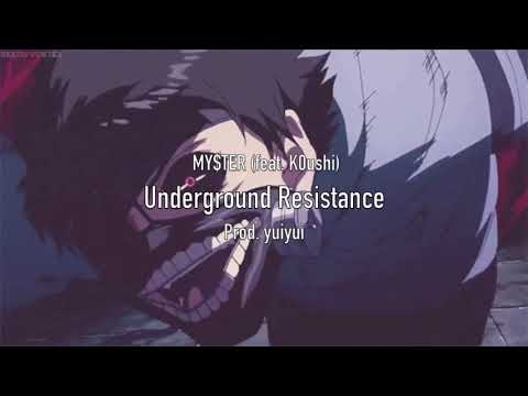 My$ter - Underground Resistance feat. BELL DOG (K0ushi) (Prod. yuiyui)