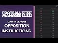 FM22 Opposition Instructions - Detailed Guide for Lower Leagues