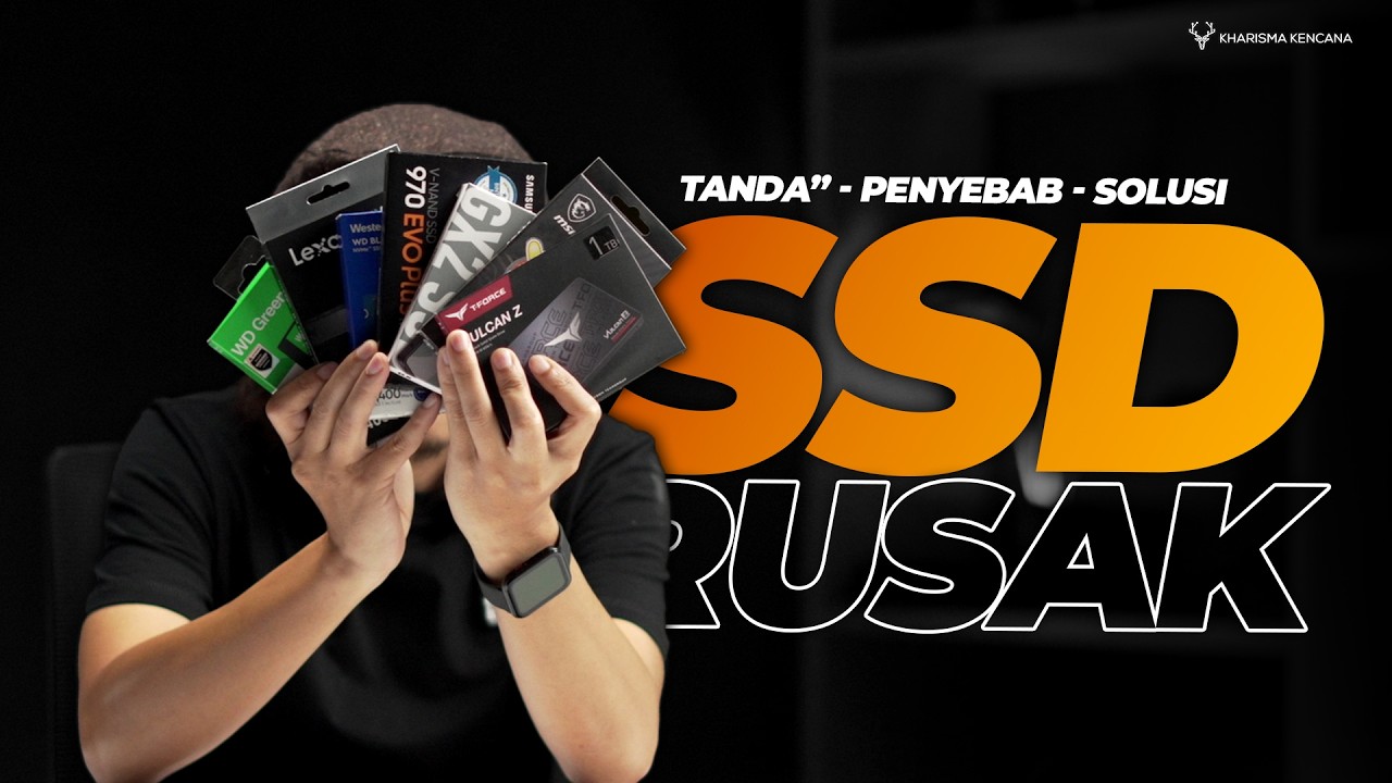 TANDA TANDA SSD RUSAK, LIHAT VIDEO INI SEBELUM BELI BARU!! - KHARISMA KENCANA
