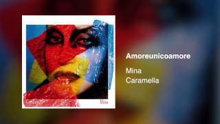 Mina - Amoreunicoamore [Caramella 2010]