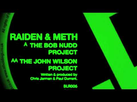 Raiden & Meth   --   The John Wilson Project