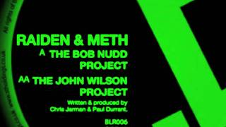 Raiden & Meth   --   The John Wilson Project
