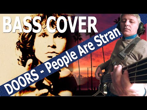 The Doors - People Are Strange (Bass Cover)