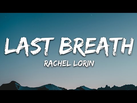 Rachel Lorin - Last Breath (Lyrics) [7clouds Release]