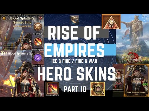 Hero Skins Part 10 - Blood Splatter's Sunset Ship - Rise of Empires Ice & Fire