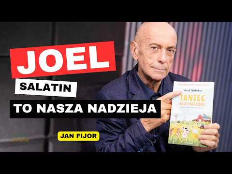 Rolnictwo JOEL SALATIN Taka żywność leczy! | Jan Fijor