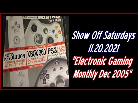 Show Off Saturdays 11.20.2021 "Electronic Gaming Monthly Dec 2005"