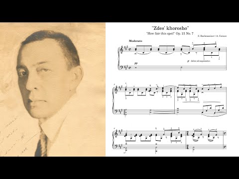 S. RACHMANINOFF: "Zdes' khorosho" Op. 21 No. 7 for piano (arr. Caruso)