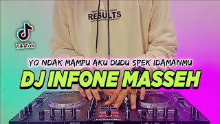Download lagu DJ YO NDAK MAMPU AKU DUDU SPEK IDAMANMU TIKTOK VIRAL REMIX FULL BASS | DJ INFONE MASEH - NINU NINU mp3