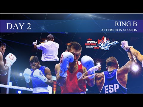Day 2 Ring B Afternoon Session | 2021 AIBA Men's World Boxing Championships | Belgrade, Serbia