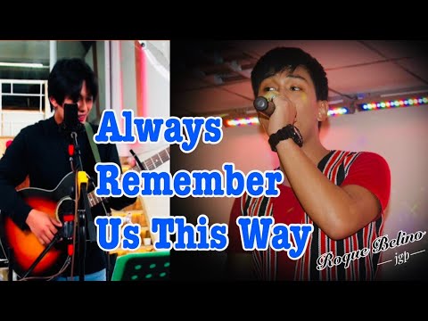 ROQUE BELINO COVERS ALWAYS REMEMBER US THIS WAY BY LADY GAGA