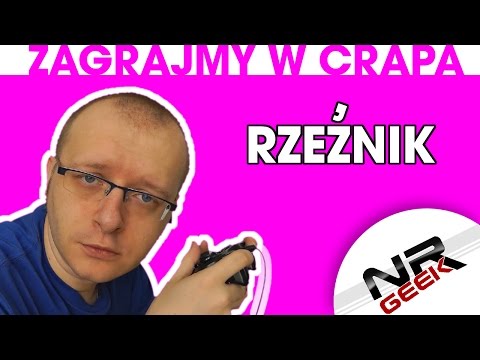 Zagrajmy w crapa #23 - Rzeźnik (Najgorsze gry wg NRGeeka)