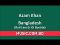 Azam Khan - Bangladesh (Rail Line Er Oi Bostite)