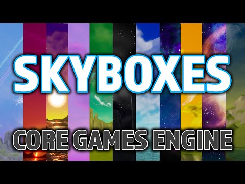 Core Tutorial - How to Make AMAZING Skyboxes in the Core Games Engine!