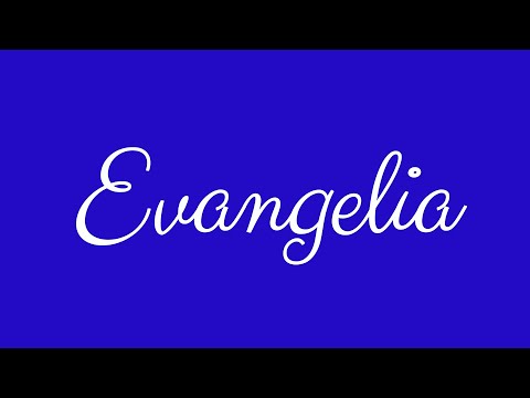 Learn how to Sign the Name Evangelia Stylishly in Cursive Writing