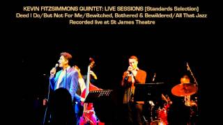 KEVIN FITZSIMMONS JAZZ QUINTET: LIVE SESSIONS (Standards Selection)