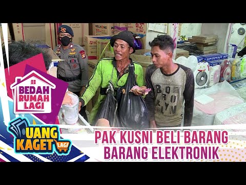Pak Kusni Membeli Barang-barang Elektronik - Kilau Uang Kaget Bedah Rumah Lagi