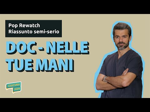 Pop Rewatch - Riassunto semi-serio di "Doc - Nelle tue mani"