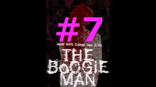【フリゲ作者のフリゲ実況】The Boogie Man part7【鳥籠実況】