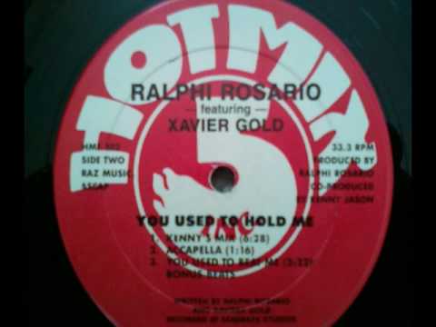 Ralphi Rosario. Ft. Xavier Gold  - You Use To Hold Me