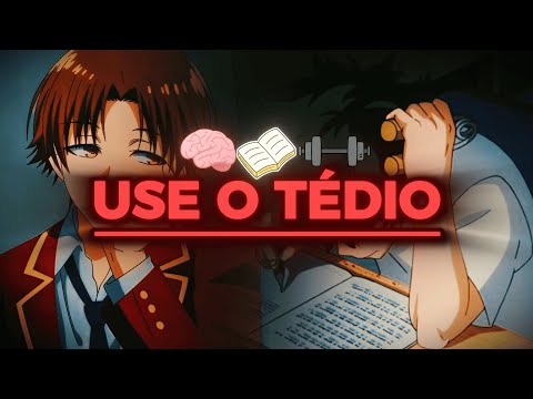 Como usar o TÉDIO ao seu favor - (Até preguiçosos conseguem)