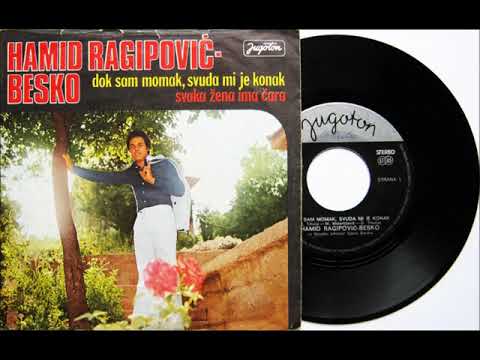 Hamid Ragipovic Besko Dok sam momak svuda mi je konak  singl 1977