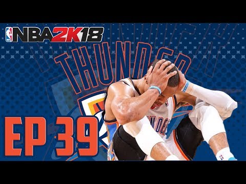 NBA 2K18 - OKC Thunder MyGM Ep 39 | Life without Westbrook and George