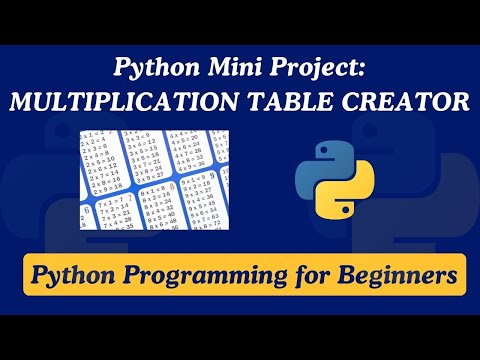 28 Python Multiplication Table Creator Mini Project Step By Step Tutorial