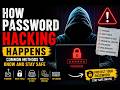 How Password Hacking Really Happens And How To Stop It