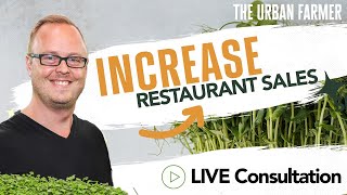 Microgreens: Marketing and How To Sell To Restaurants - LISTEN IN [ LIVE CONSULTATION]