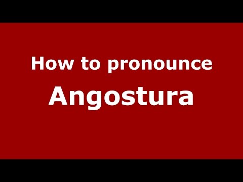 How to pronounce Angostura (Colombian Spanish/Colombia)  - PronounceNames.com
