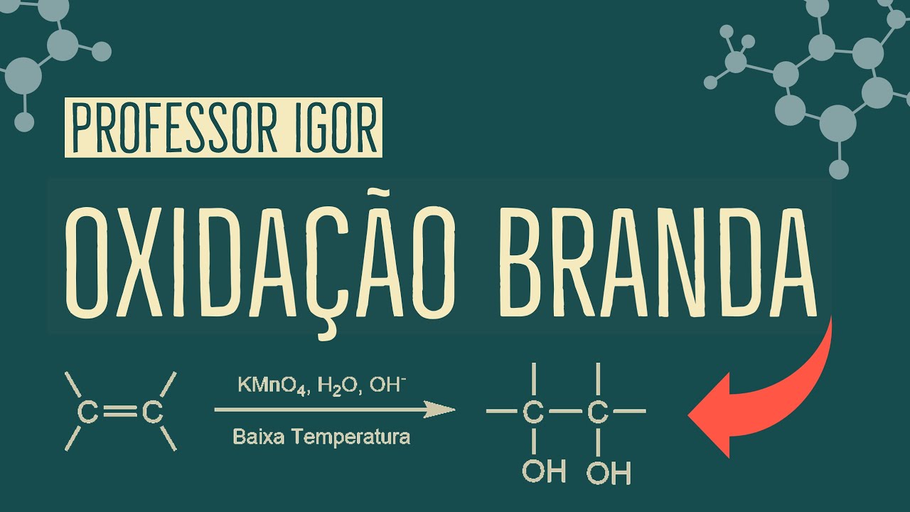 Oxidação Branda de Alcenos | Reações Orgânicas